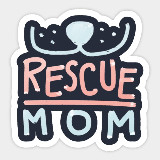 Rescue Mom - Dog Sticker by BrendaCavalcanti